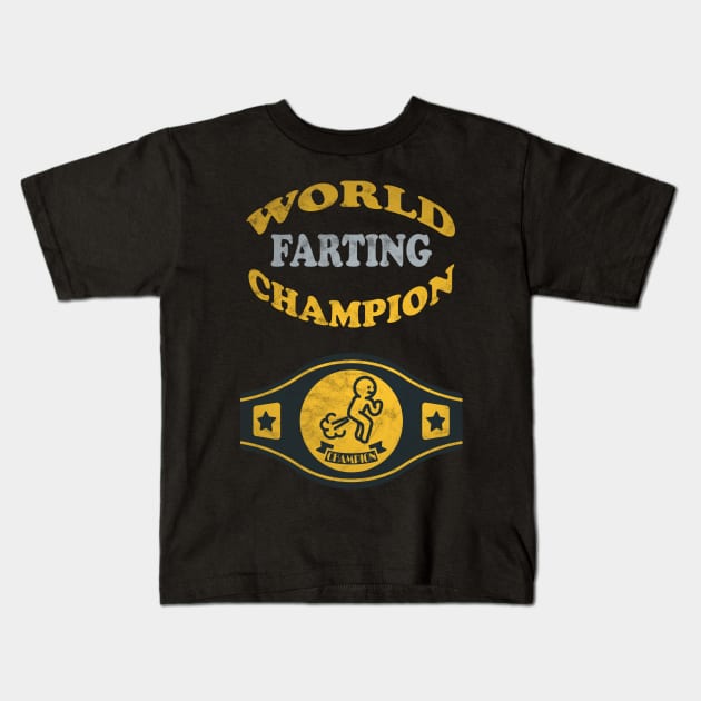 Farting World Champion Kids T-Shirt by MulletHappens